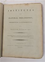 Lot 117 - ENFIELD, William, Institutes of Natural Philosophy, Theoretical and Experimental