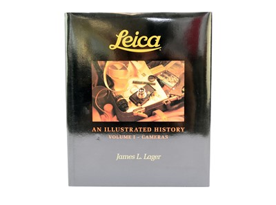 Lot 8 - LAGER, James L, Leica, An Illustrated History
