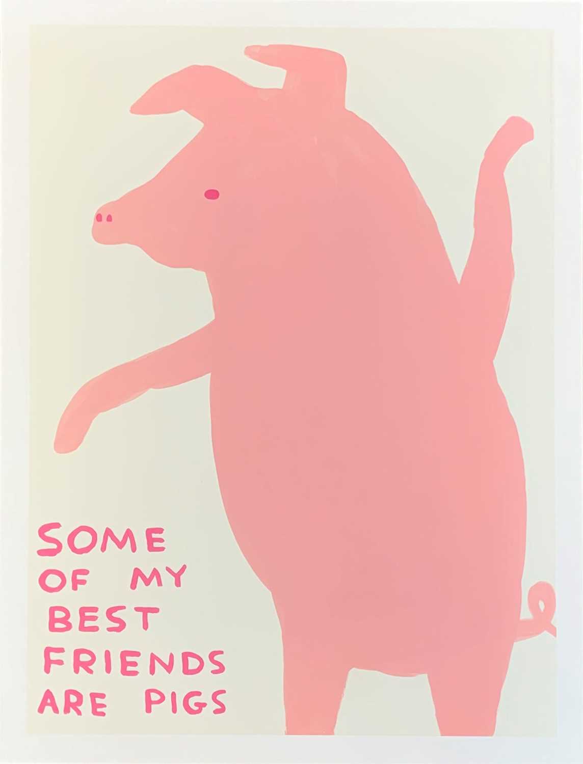 Lot 2 - David Shrigley (b.1968) Animal Posters Series: Some of My Best Friends are Pigs