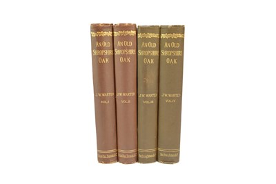 Lot 94 - WARTER, John Wood, An Old Shropshire Oak, 4 vols, 1886 - 91