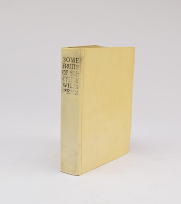Lot 1118 - ESSEX HOUSE PRESS. Penn, William, Some Fruits of Solitude in Reflections and Maxims