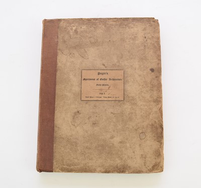 Lot 1078 - PUGIN, A Specimens of Gothic Architecture; selected from various antient edifices in England