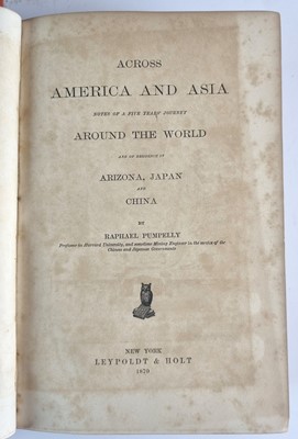 Lot 1039 - PUMPELLY, Raphael, Across America and Asia: Notes of a five year journey around the world