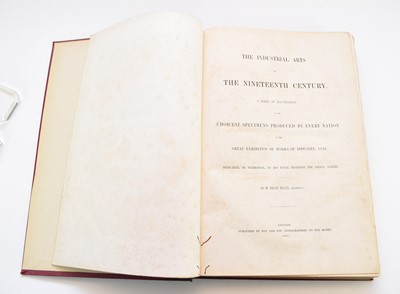 Lot 1034 - WYATT, M Digby, The Industrial Arts of the Nineteenth Century. 2 vols folio, 1851-53