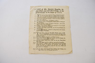 Lot 1061 - BROADSIDE, HIS MAJESTY'S REGALIA. A list of His Majesty's Regalia, Bedsides Plate and other Rich Things, at the Jewel-House in the Tower of London.