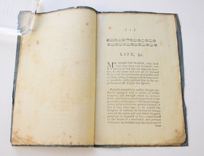 Lot 1097 - LIFE OF SIR EDMUND MASON, Commonly known by the name of the English Don Quixote. Worcester, S Grundy, 1801. 16 pp, original blue paper wrappers