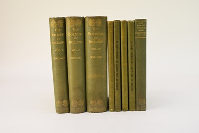 Lot 1149 - BORLASE, William Copeland, The Dolmens of Ireland. 3 vols 1897. With BALL, Francis. A History of the County of Dublin. Dublin, 4 parts, 1902-06.