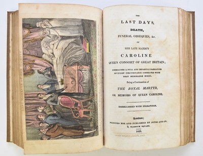 Lot 51 - ADULPHUS, JH, Memoirs of Queen Caroline, Queen Consort of Great Britain. 3 vols 1821...