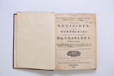 Lot 134 - The Indictment, Arraignment, Tryal and Judgement, at large of twenty-nine Regicides, 1739