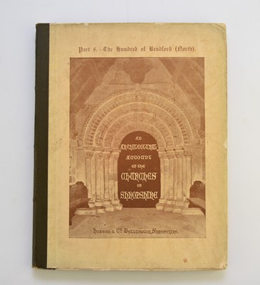 Lot 81 - CRANAGE, DHS, An Architectural Account of the Churches of Shropshire, parts 2-8 only, 1895-1906.