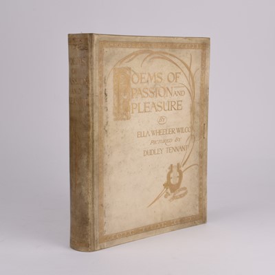 Lot 130 - WILCOX, Ella Wheeler, Poems of Passion and Pleasure. 4to, Gay & Hancock, c.1910