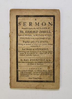 Lot 156 - DOBELL FAMILY EPHEMERA. WOODFORD, Matthew. A sermon preach'd upon the murder of Mr Richard Dobell