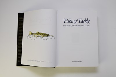 Lot 19 - TURNER, Graham. Fishing Tackle: the Ultimate Collector's Guide. 4to 2009.