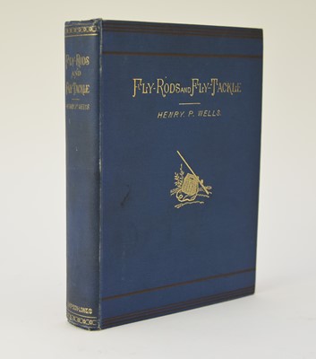 Lot 101 - WELLS, Henry P, Fly-Rods and Fly-Tackle. HARDING, Col. EW, The Flyfisher