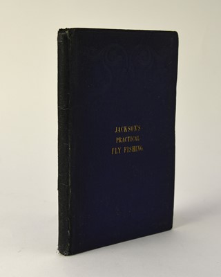 Lot 33 - JACKSON, John, The Practical Fly-Fisher, more particularly for grayling or umber. 1st edn 1854