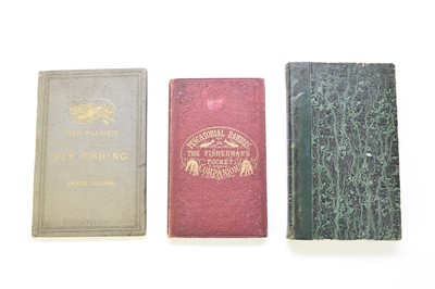 Lot 91 - TAYLER, James, Red Palmer: A Practical Treatise on Fly Fishing, 1888. With other books