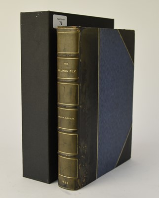 Lot 78 - KELSON, Geo M. The Salmon Fly: How to dress it and how to use it, 4to, 1895.