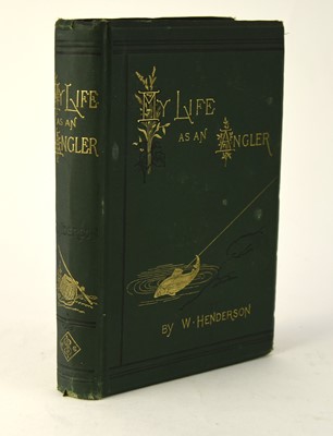 Lot 87 - HENDERSON, William, My Life as an Angler. 1st edn 1879.