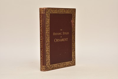 Lot 116 - THE HISTORIC STYLES OF ORNAMENT. Folio, Batsford, 1912